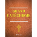 Grand Catéchisme: Catéchisme de Saint Pie X (édition définitive de 1906)
