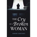 The Cry of a Broken Woman