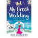 Not My Greek Wedding: A completely stunning and utterly gripping summer rom com