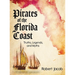 Pirates of the Florida Coast: Truths, Legends, and Myths