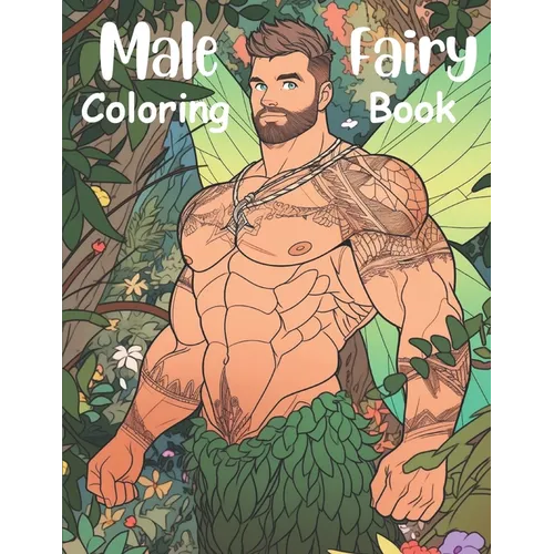 Male Fairy Coloring Book: Adult level fantasy coloring book featuring Male Fairies