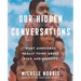 Our Hidden Conversations: What Americans Really Think about Race and Identity