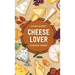 Stuff Every Cheese Lover Should Know
