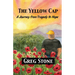 The Yellow Cap: A Journey fromTragedy to Hope