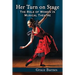 Her Turn on Stage: The Role of Women in Musical Theatre