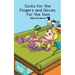 Socks for the Fingers and Gloves for the Toes