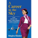 A Career in the Sky: Your Step by Step Guide to becoming a Flight Attendant (ENGLISH)