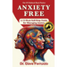 Anxiety Free: A 12-Week Self-Help Guide for Managing Anxiety
