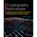 Cryptography Apocalypse: Preparing for the Day When Quantum Computing Breaks Today's Crypto