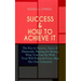 Success & How to Achieve It: The Key to Success, Acres of Diamonds, Praying for Money, What You Can Do With Your Will Power & Every Man His Own Univer
