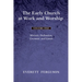The Early Church at Work and Worship - Volume 1: Ministry, Ordination, Covenant, and Canon