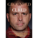 Grounded and Cured: One Marine Fighter Pilot's Inspirational Story of Miraculous Healing from a Rare Bone Cancer through Alternative Medicine and His