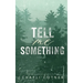 Tell Me Something: Suspenseful Romance