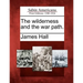 The Wilderness and the War Path.