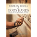 Broken Tools In God's Hands