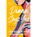 Diana Says Yes: A Dirty Diana Novel