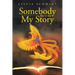 Somebody Has to Tell My Story