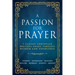 A Passion for Prayer: 7 Classic Christian Writers Share Timeless Wisdom and Experience