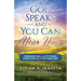 God Speaks and You Can Hear Him: Understanding Prophets, Your Gift of Prophecy, and Keys to Cultivating a Healthy Prophetic Culture
