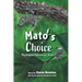 Mato's Choice