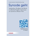 Synode Geht: Ansprachen, Predigten Und Briefe Von Bischof Stephan Ackermann Zur Synode Im Bistum Trier