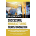 Successful Manufacturing Transformation: Rapidly Get Out of Manufacturing Crisis and Achieve Global Manufacturing Competitiveness