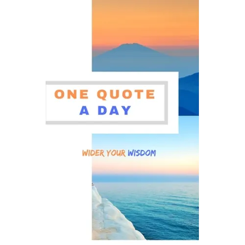 One Quote A Day: Wilder your wisdom with a quote every day!