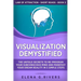 Visualization Demystified: The Untold Secrets to Re-Program Your Subconscious Mind and Manifest Your Dream Reality in 5 Simple Steps