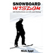 Snowboard Wisdom: 100 Reflections on Life and Riding