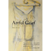 Artful Grief: A Diary of Healing