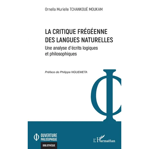 La critique frégéenne des langues naturelles: Une analyse d'écrits logiques et philosophiques