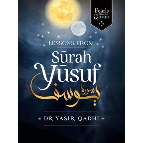Lessons from Surah Yusuf