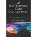 AI Self-Driving Cars Divulgement: Practical Advances In Artificial Intelligence And Machine Learning
