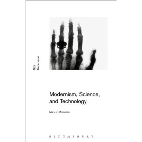 Modernism, Science, and Technology