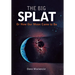 The Big Splat, or How Our Moon Came to Be