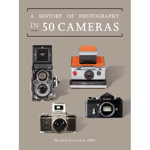 A History of Photography in 50 Cameras