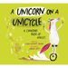 A Unicorn on a Unicycle: A Counting Book of Wheels
