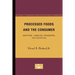 Processed Foods and the Consumer: Additives, Labeling, Standards, and Nutrition