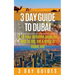 3 Day Guide to Dubai: A 72-hour Definitive Guide on What to See, Eat and Enjoy in Dubai, UAE