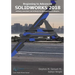 SolidWorks 2018: Modeling, Drafting and Assemblies from Machined Parts to Blobjec