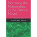Narrating the Nation-state in the African Novel: Chinua Achebe, Ngugi wa Thiong'o, Ayi Kwei Armah and Kofi Awoonor