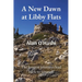 A New Dawn at Libby Flats: The longest journeys lead back to yourself
