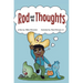Rod and his Thoughts: A Story for Kids About Self-Regulating Emotions, Managing Thoughts, and Making Better Decisions (Rod and his Thoughts Series)