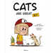 Cats Are Great But
