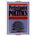 Perfectionist Politics: Abolitionism and the Religious Tensions of American Democracy