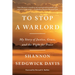 To Stop a Warlord: My Story of Justice, Grace, and the Fight for Peace