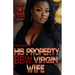 His Property BBW Virgin Wife: Standalone Novel
