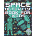 Space Activity Book For Kids: Mazes, Puzles, Activity Workbook Creative Project