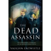 The Dead Assassin; The Paranormal Casebooks of Sir Arthur Conan Doyle