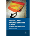 Football and National Identities in Spain: The Strange Death of Don Quixote